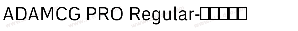 ADAMCG PRO Regular字体转换